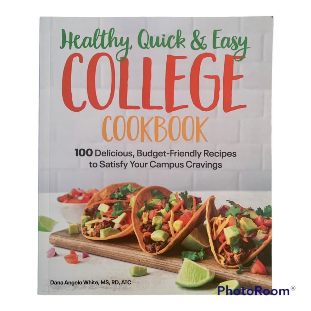 Healthy, Quick & Easy College Cookbook  100 Simple Recipes NEW